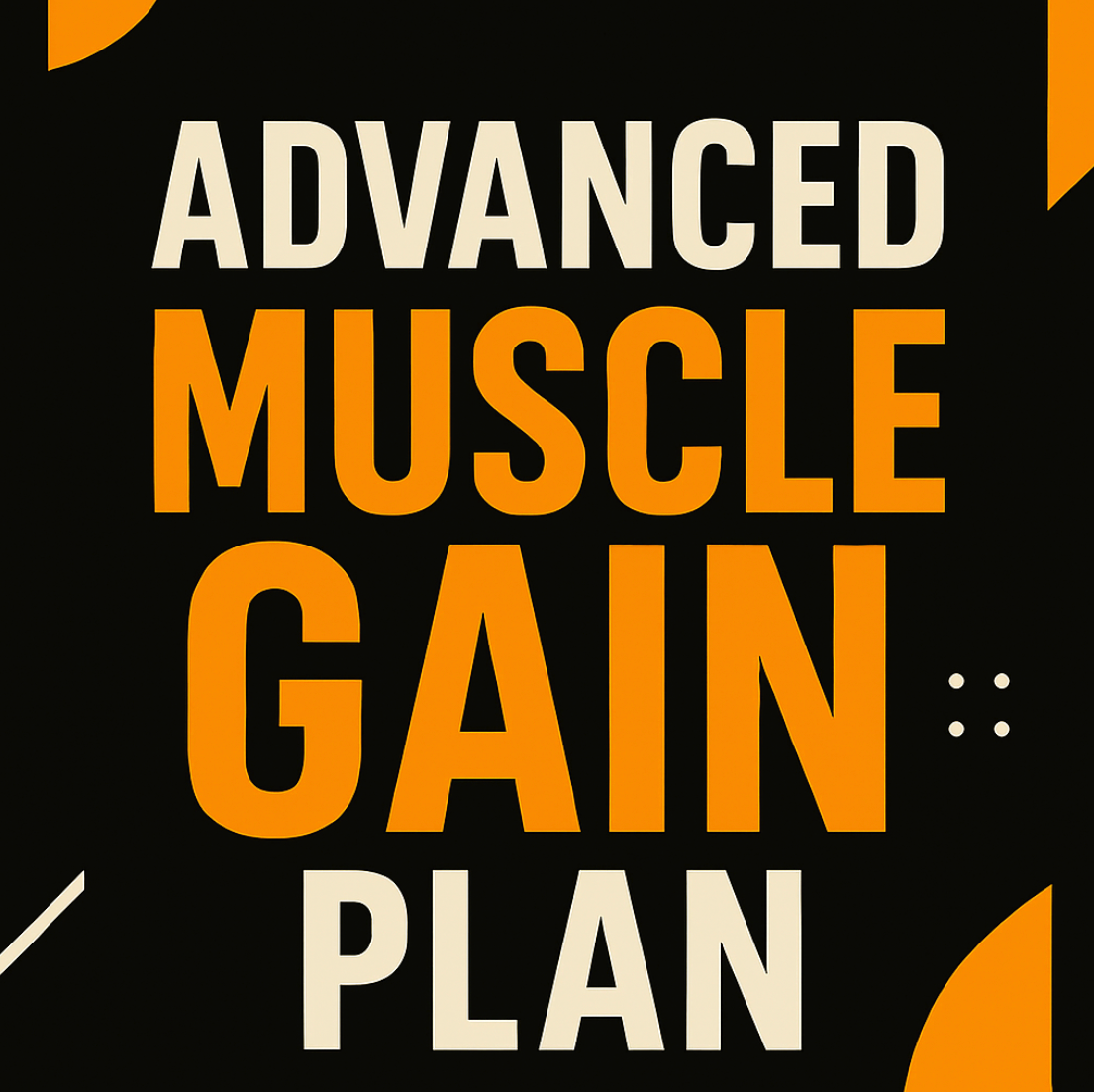 Advanced Muscle Gain Plan